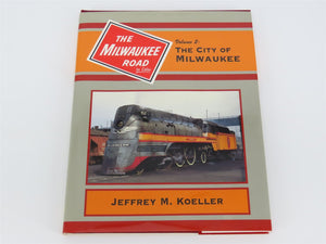 Morning Sun: The Milwaukee Road In Color V. 2: The City Of Milwaukee by Koeller