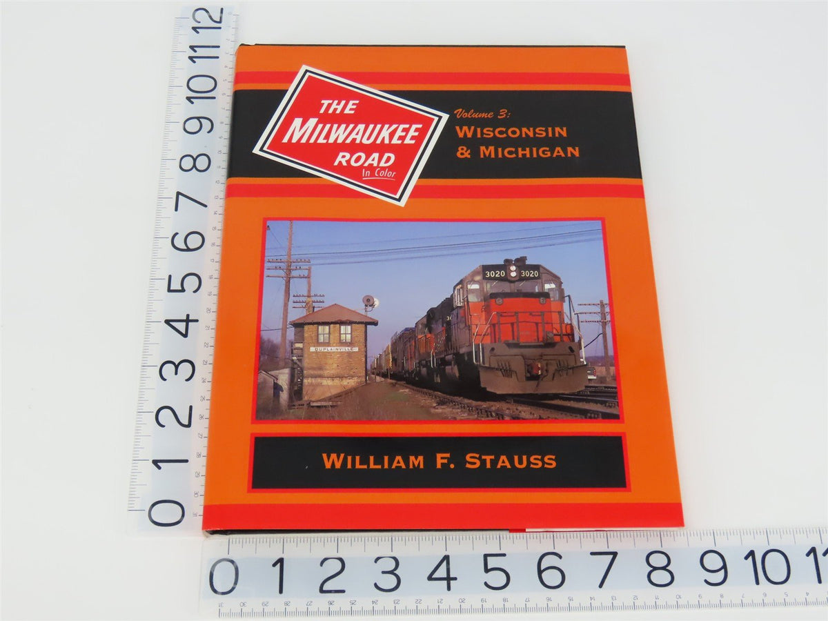 Morning Sun: The Milwaukee Road In Color V. 3: Wisconsin &amp; Michigan by Stauss