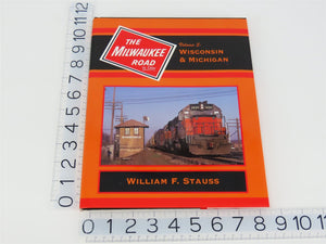 Morning Sun: The Milwaukee Road In Color V. 3: Wisconsin & Michigan by Stauss