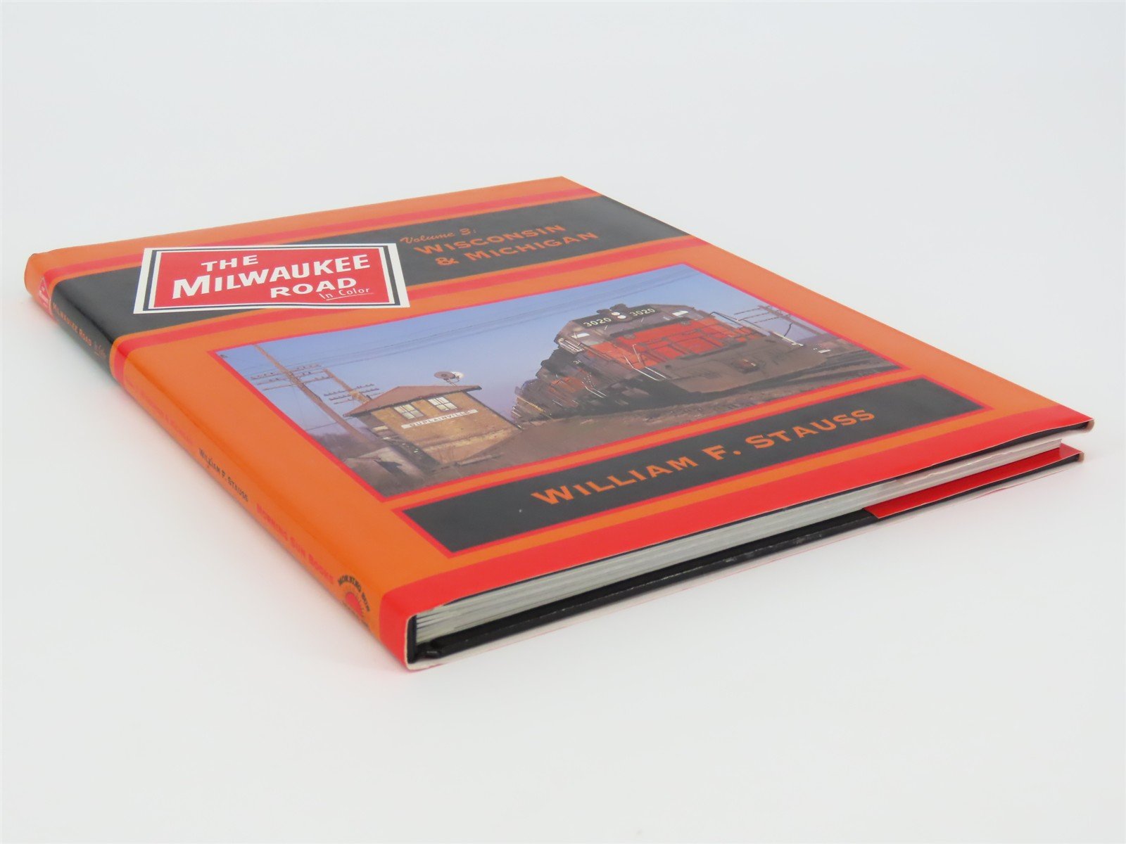 Morning Sun: The Milwaukee Road In Color V. 3: Wisconsin & Michigan by Stauss