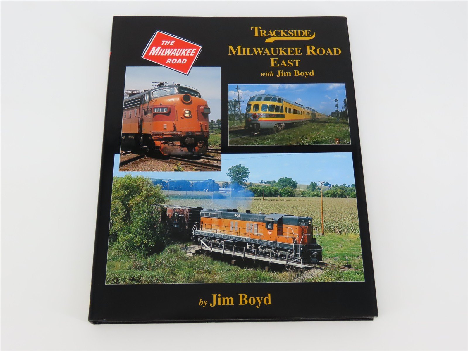 Morning Sun Books: MILW Trackside Milwaukee Road East w/ Jim Boyd ©2005 HC Book