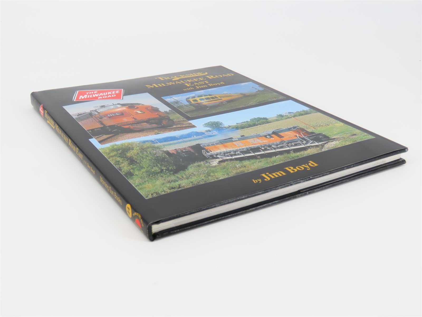 Morning Sun Books: MILW Trackside Milwaukee Road East w/ Jim Boyd ©2005 HC Book