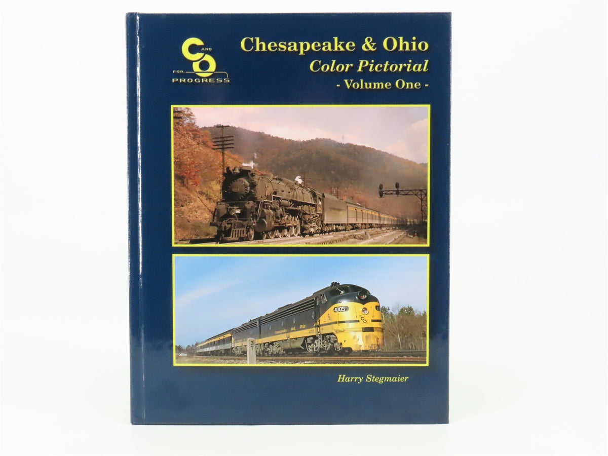 Chesapeake &amp; Ohio Color Pictorial Volume One by Harry Stegmaier ©1998 HC Book