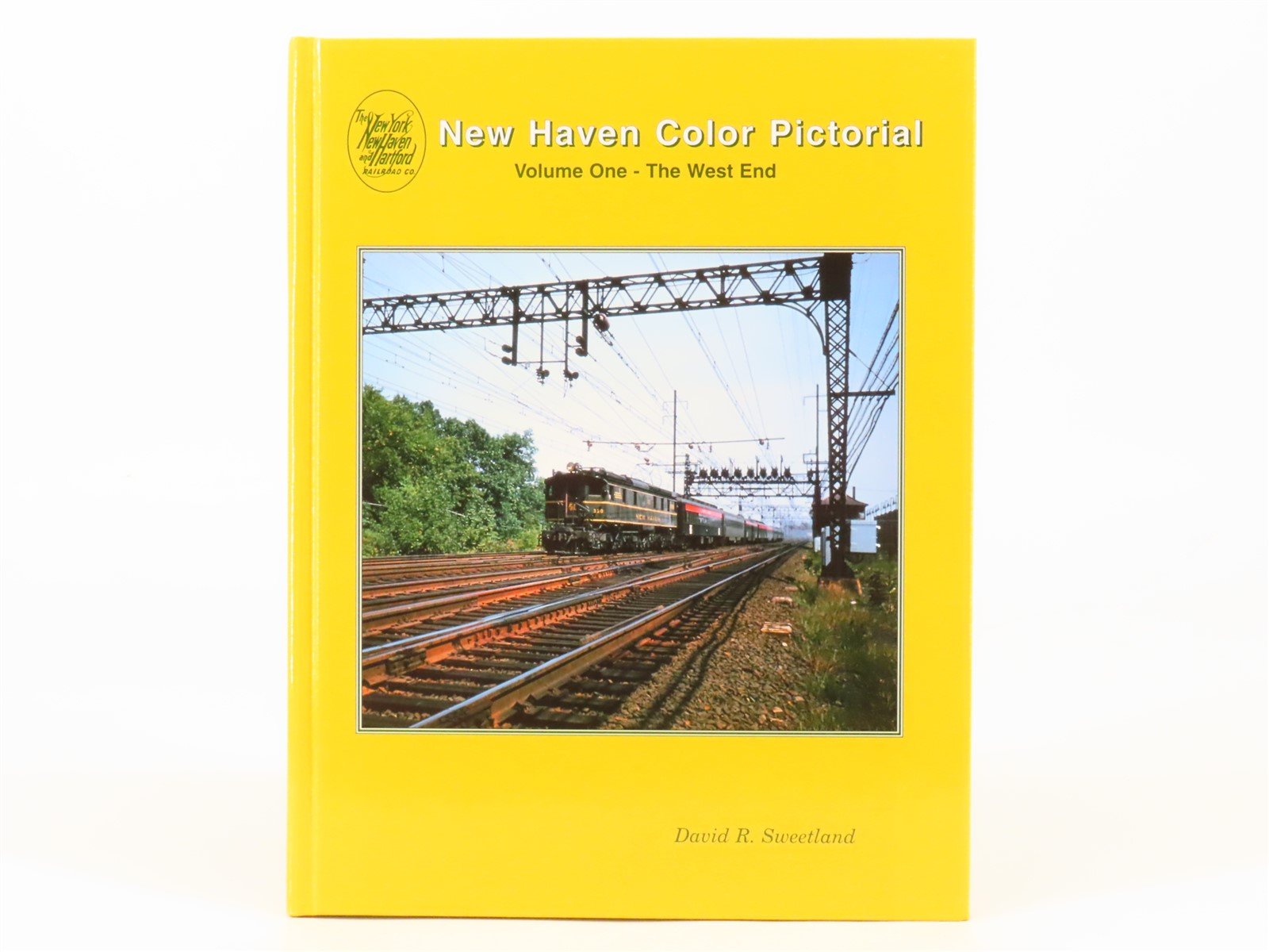 New Haven Color Pictorial Volume One The West End by David R. Sweetland ©2001