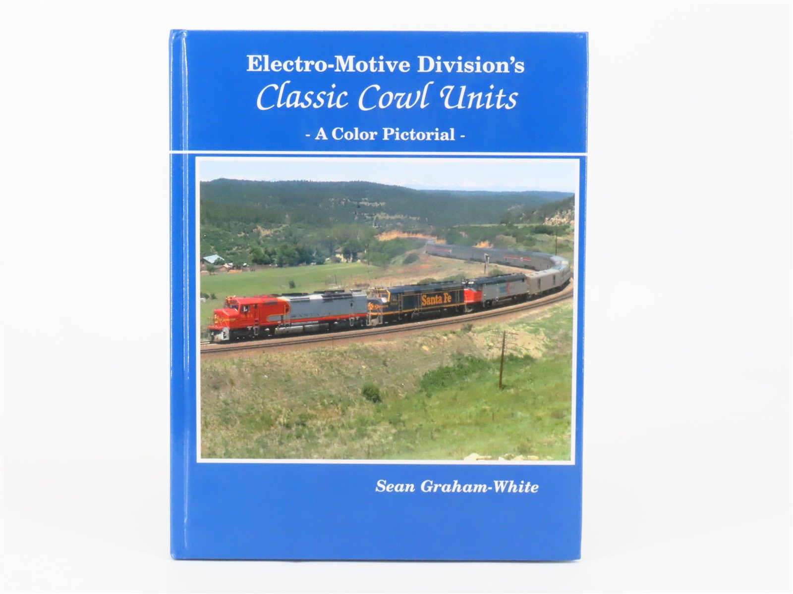 Electro-Motive Division's Classic Cowl Units by Sean Graham-White ©2002 HC Book