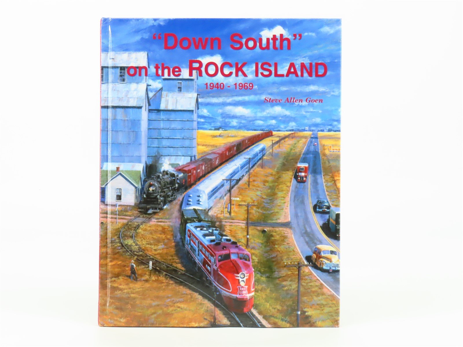 Down South on the Rock Island 1940-1969 by Steve Allen Goen ©2002 HC Book