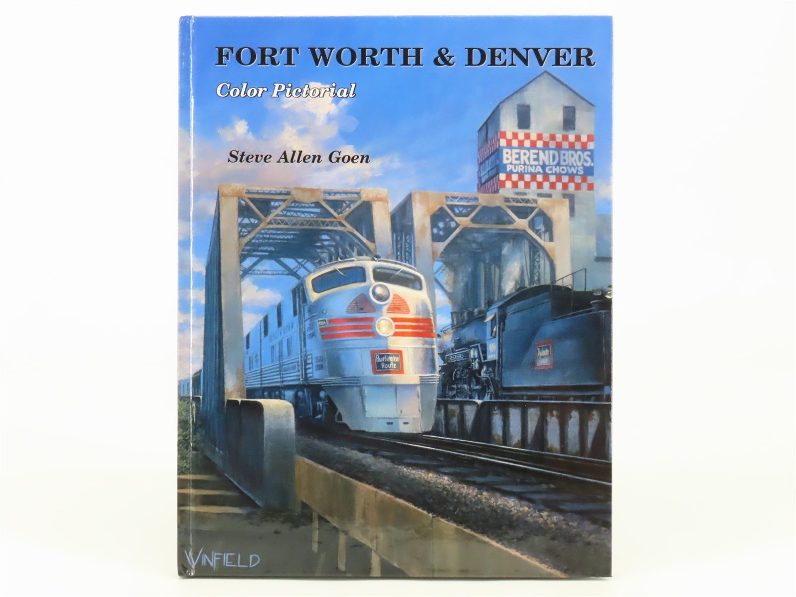 Fort Worth & Denver Color Pictorial by Steve Allen Goen ©1996 HC Book