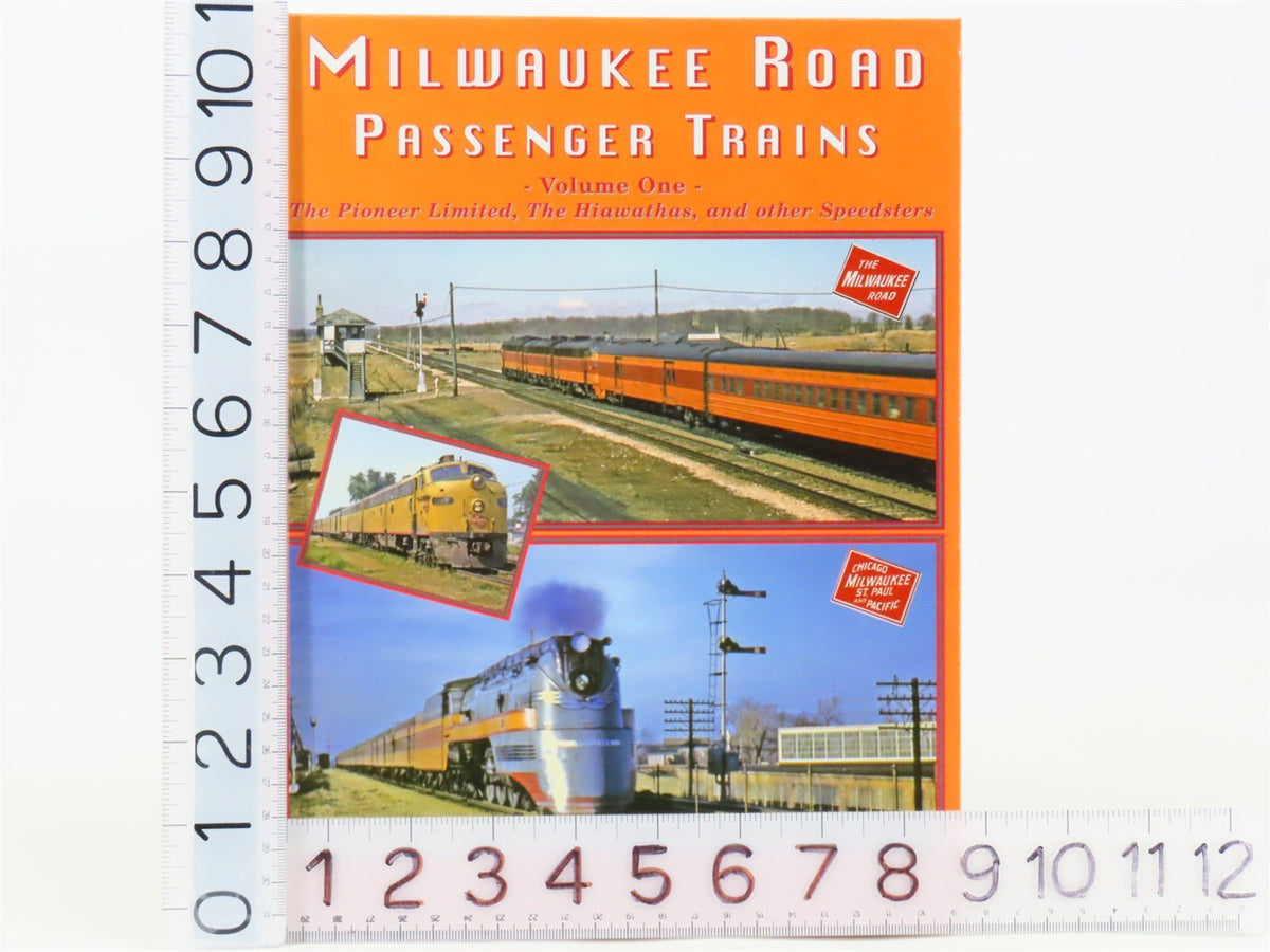 Milwaukee Road Passenger Trains Volume One by John F. Strauss, Jr. ©2007 HC Book