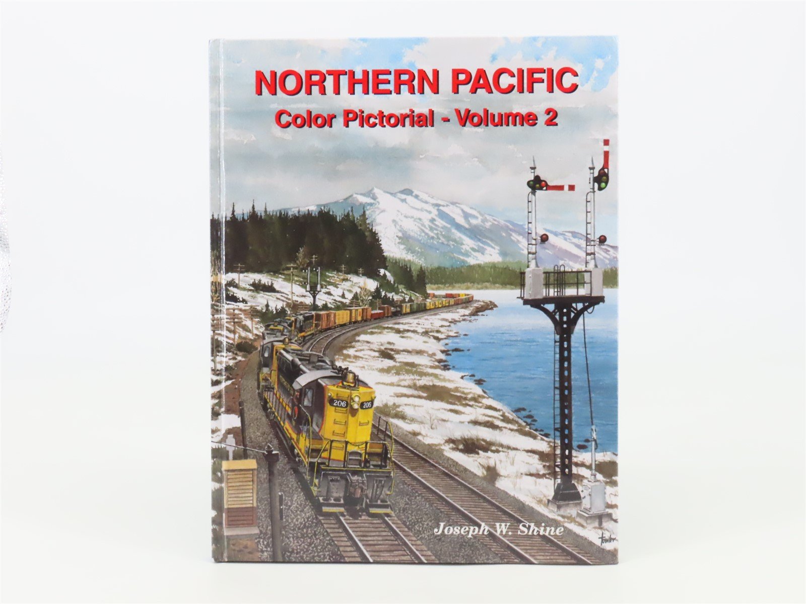 Northern Pacific Color Pictorial Volume 2 by Joseph W. Shine ©1995 HC Book
