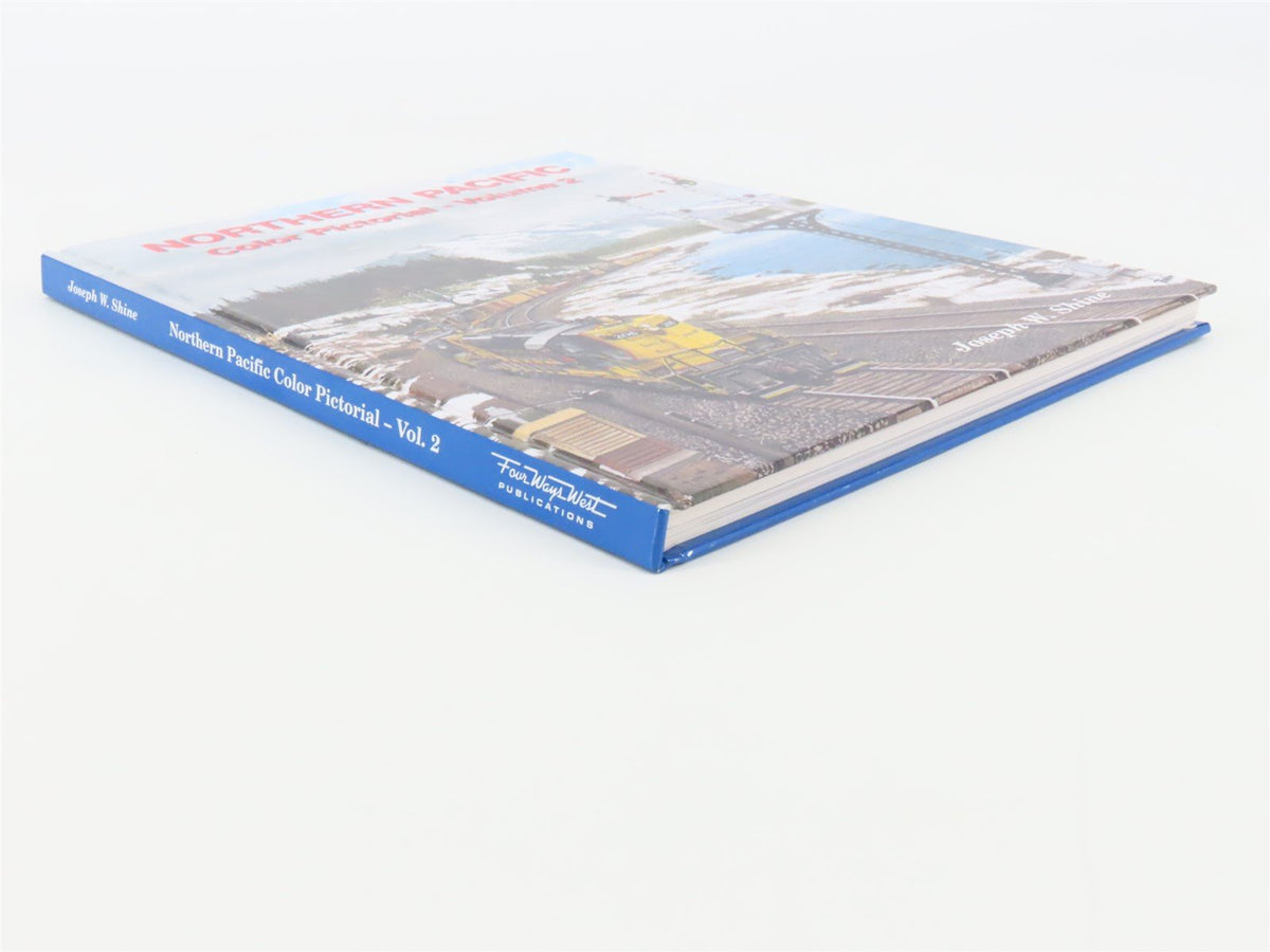 Northern Pacific Color Pictorial Volume 2 by Joseph W. Shine ©1995 HC Book