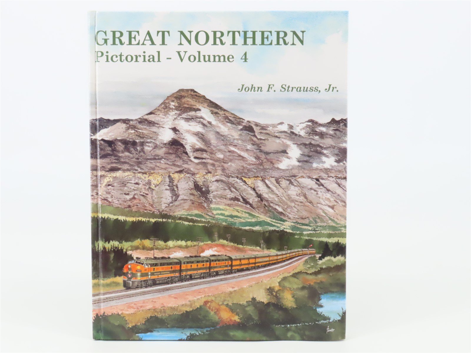 Great Northern Color Pictorial Volume 4 by John F. Strauss, Jr. ©1994 HC Book