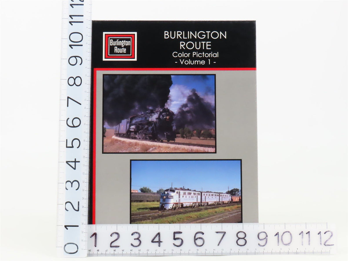 Burlington Route Color Pictorial Volume 1 by Alfred J.J. Holck ©1994 HC Book