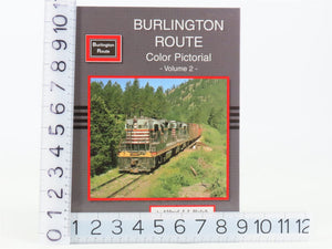 Burlington Route Color Pictorial Volume 2 by Alfred J.J. Holck ©1994 HC Book