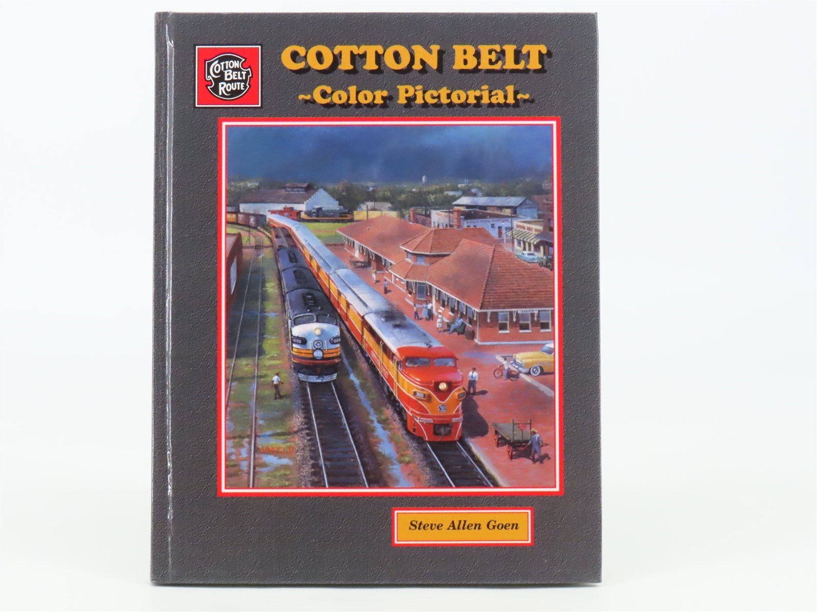 Cotton Belt Color Pictorial by Steve Allen Goen HC Book
