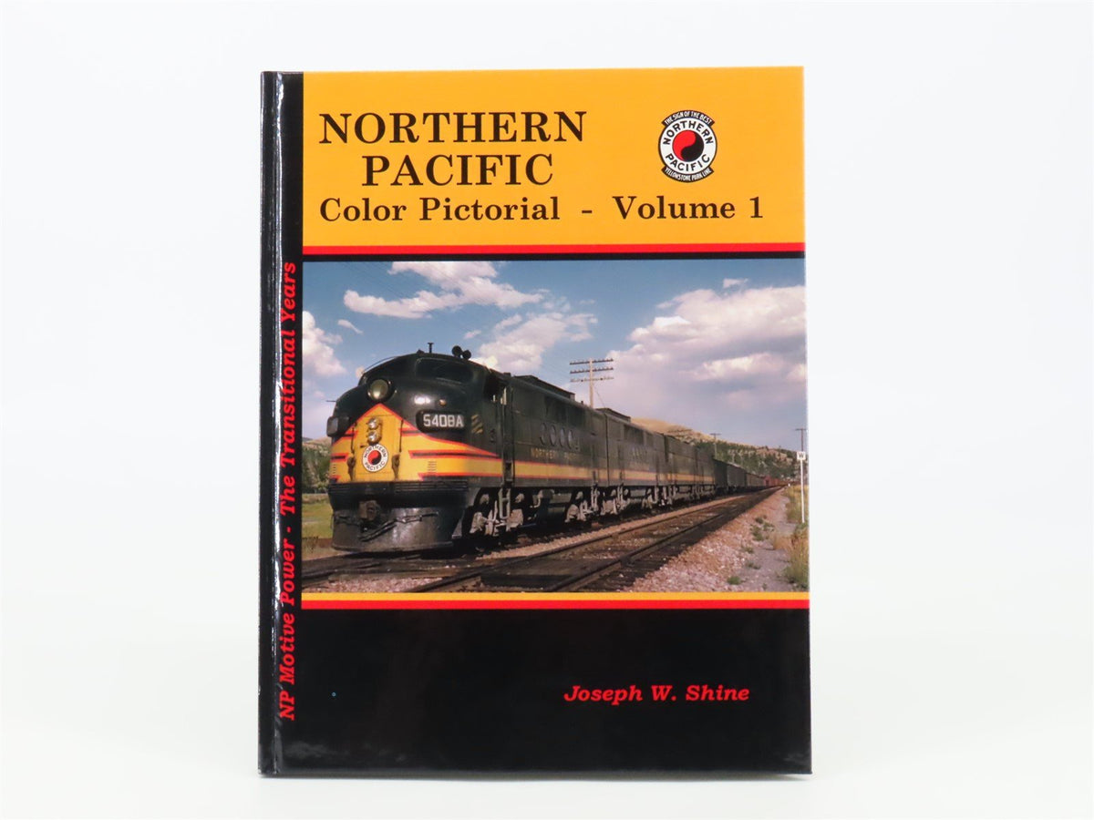 Northern Pacific Color Pictorial Volume 1 by Joseph W. Shine ©1994 HC Book