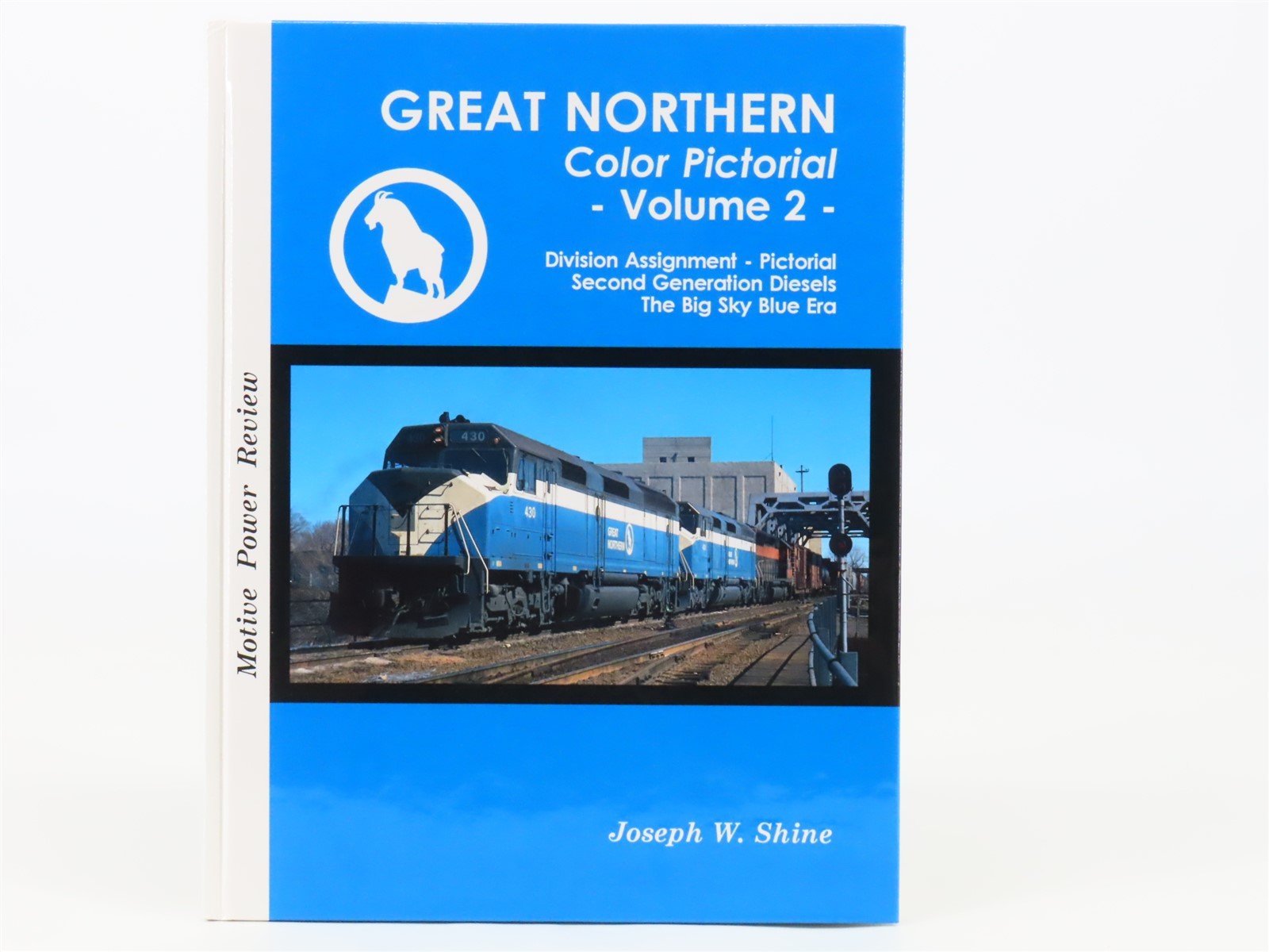 Great Northern Color Pictorial Volume 2 by Joseph W. Shine ©1993 HC Book