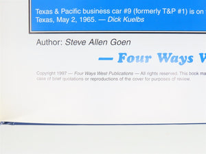Texas & Pacific Color Pictorial by Steve Allen Goen ©1997 HC Book