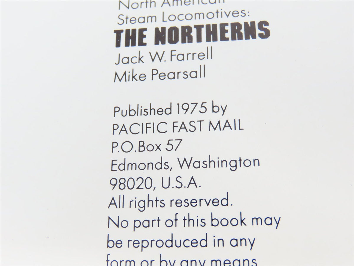 North American Steam Locomotives: The Northerns by Farrell &amp; Pearsall ©1975 Book