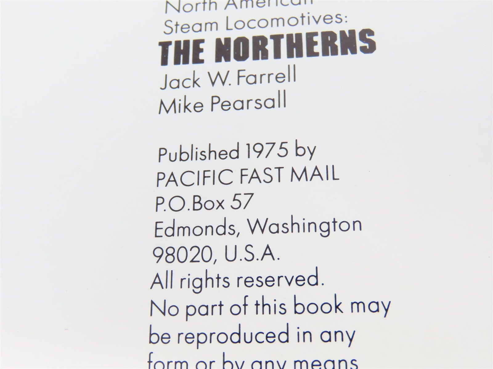 North American Steam Locomotives: The Northerns by Farrell & Pearsall ©1975 Book