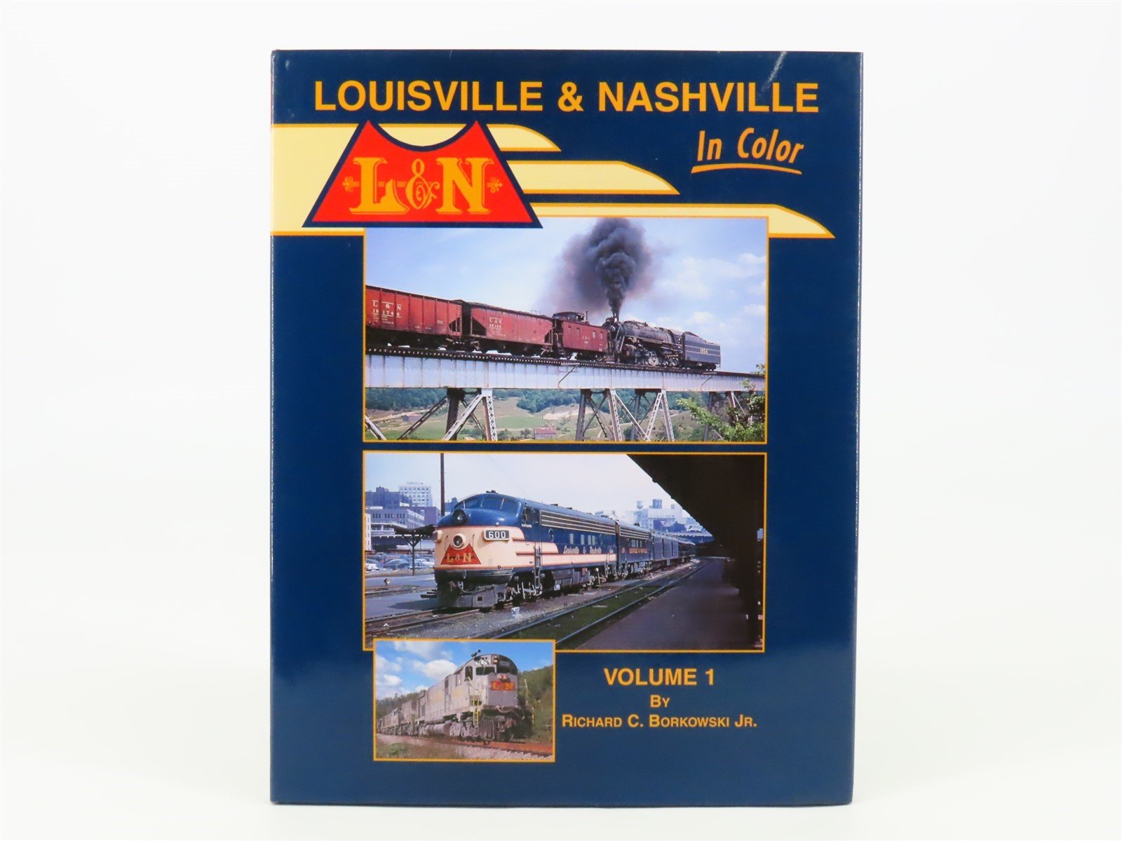 Morning Sun Louisville & Nashville in Color V. 1 by Borkowski Jr. ©2003 HC Book