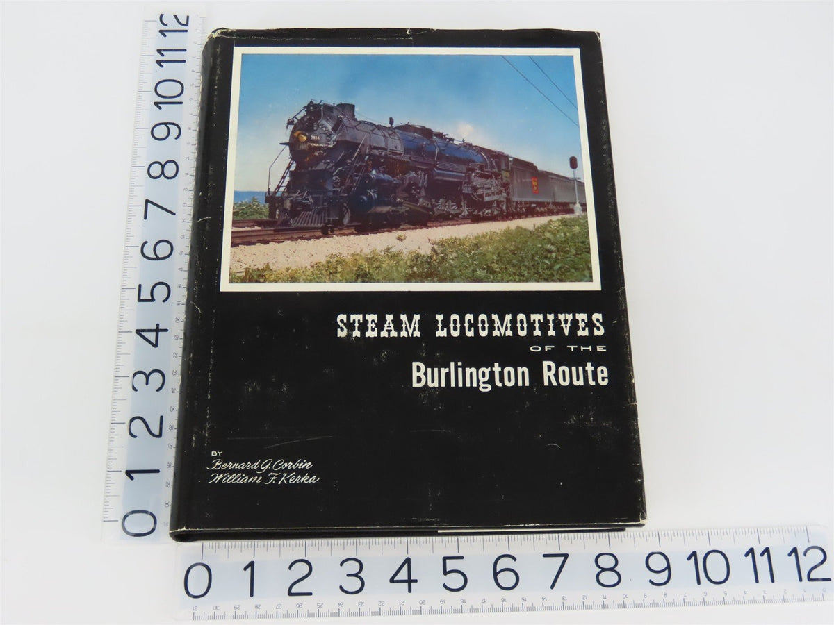 Steam Locomotives Of The Burlington Route by Corbin &amp; Kerka ©1960 HC Book