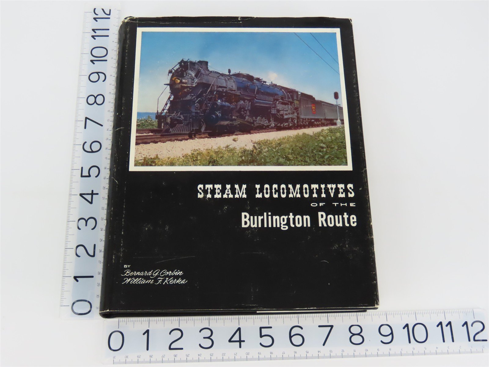 Steam Locomotives Of The Burlington Route by Corbin & Kerka ©1960 HC Book