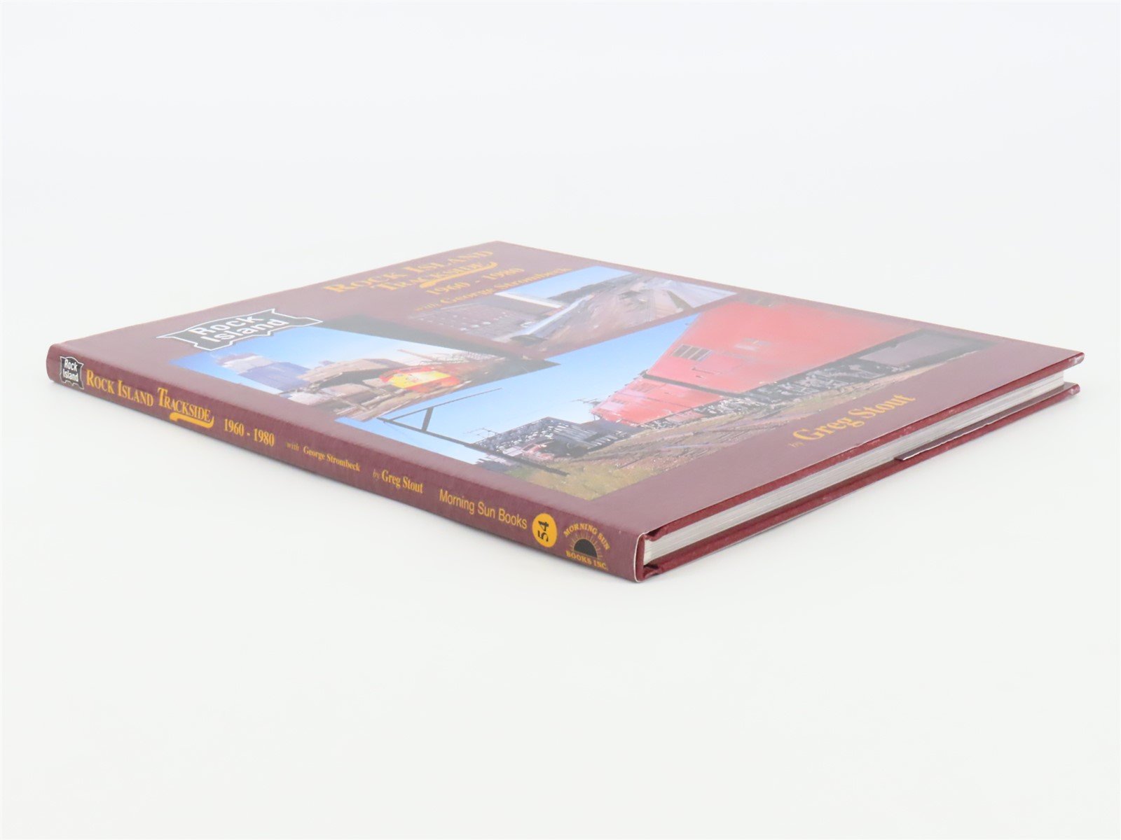 Morning Sun Books Rock Island Trackside 1960-1980 with George Strombeck HC Book
