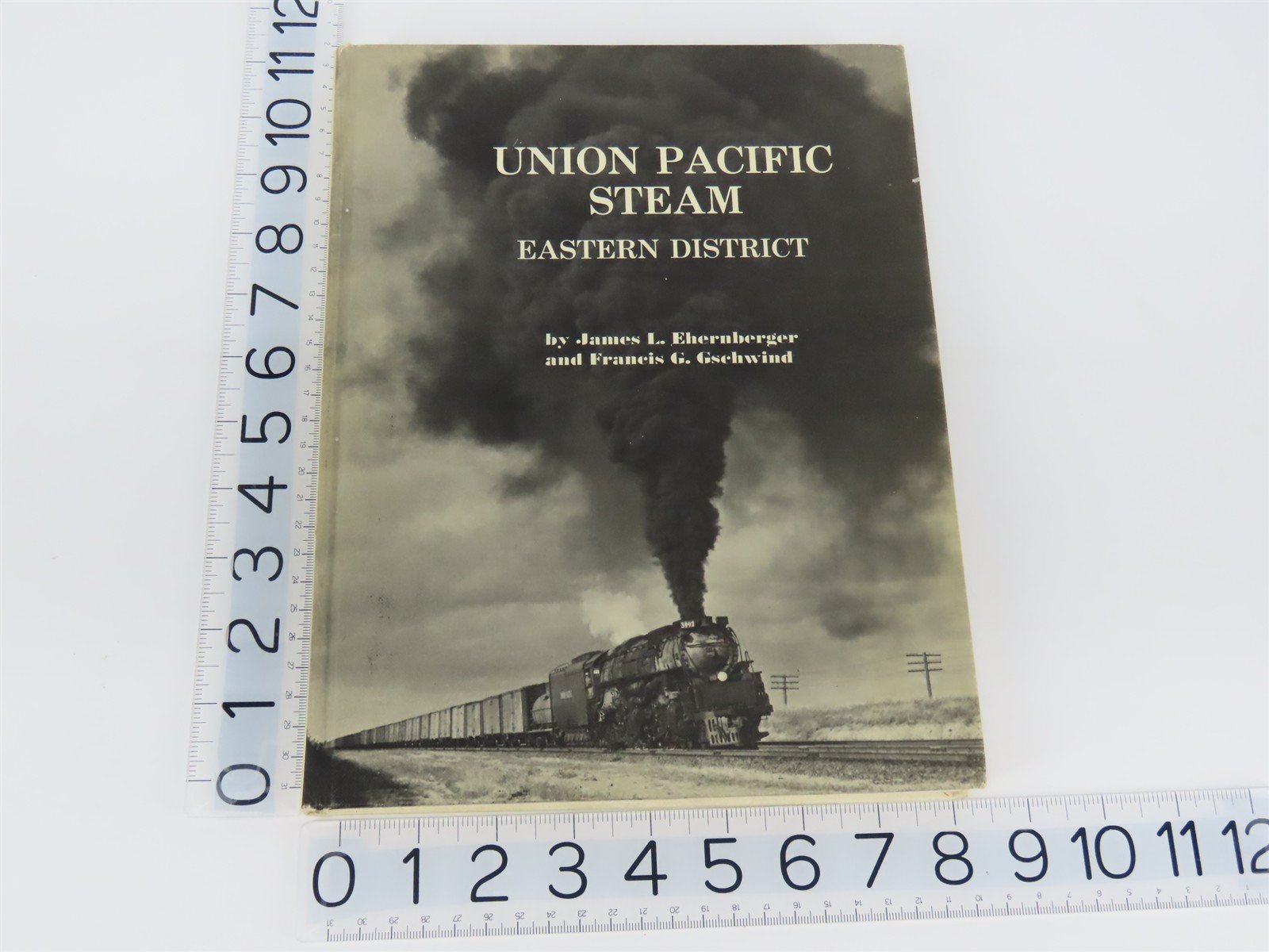 Union Pacific Steam - Eastern District by Ehernberger & Gschwind ©1975 HC Book