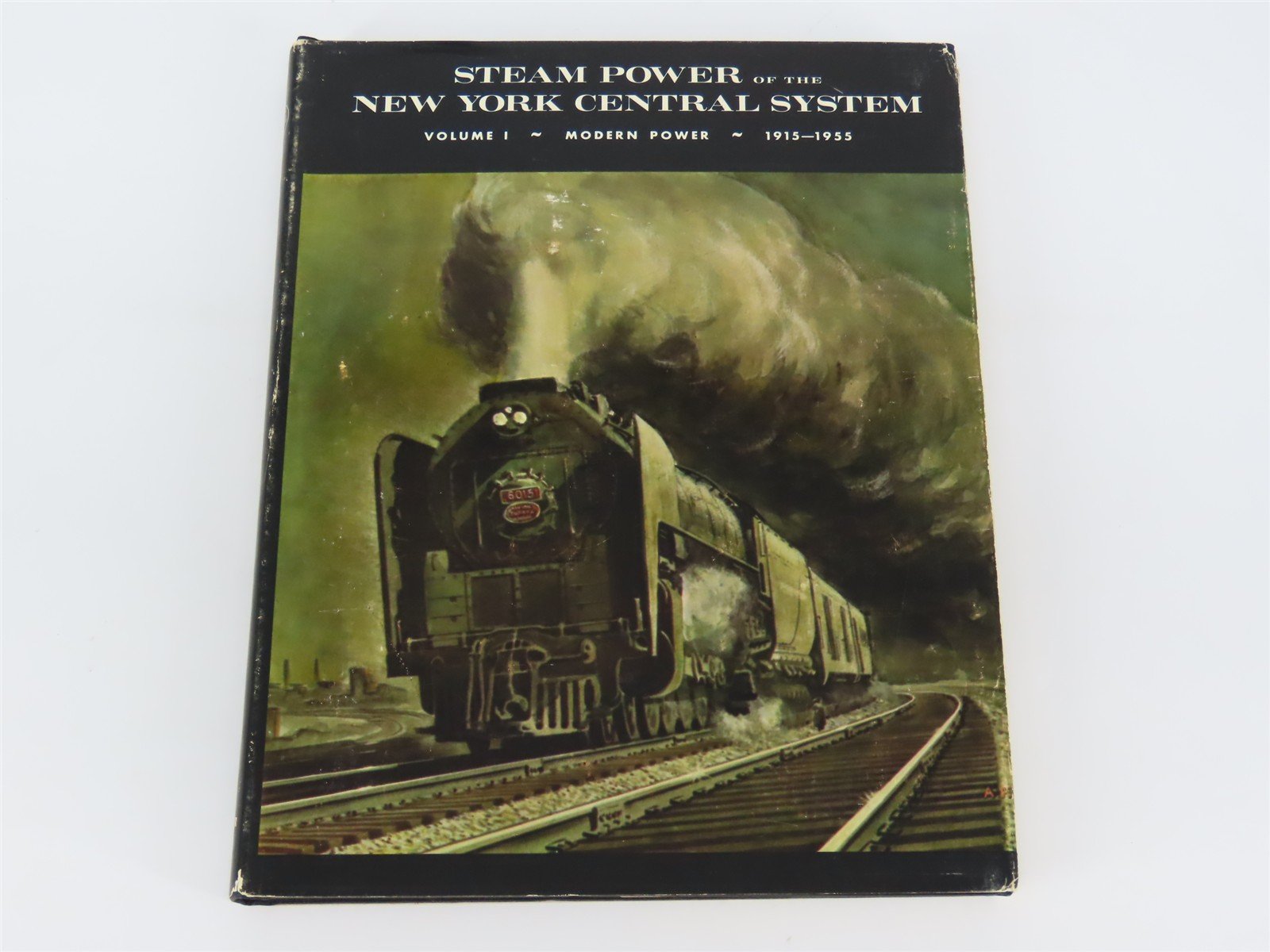 Steam Power Of The New York Central System Volume 1 - Modern Power - 1915-1955