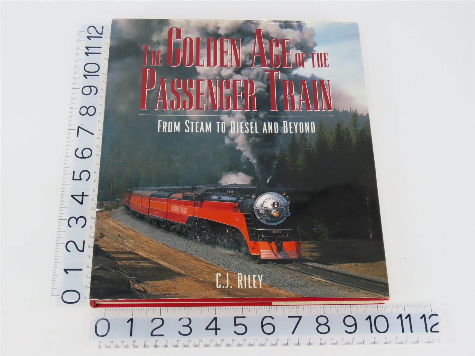 The Golden Age Of The Passenger Train From Steam To Diesel And Beyond by Riley