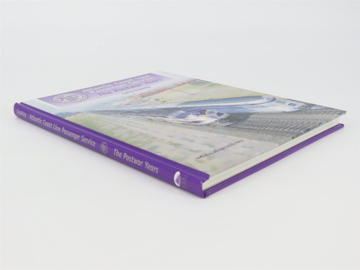 Atlantic Coast Line The Postwar Years by Larry Goolsby ©1999 HC Book - SIGNED