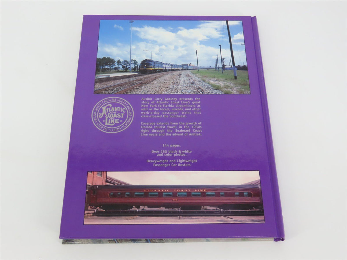Atlantic Coast Line The Postwar Years by Larry Goolsby ©1999 HC Book - SIGNED