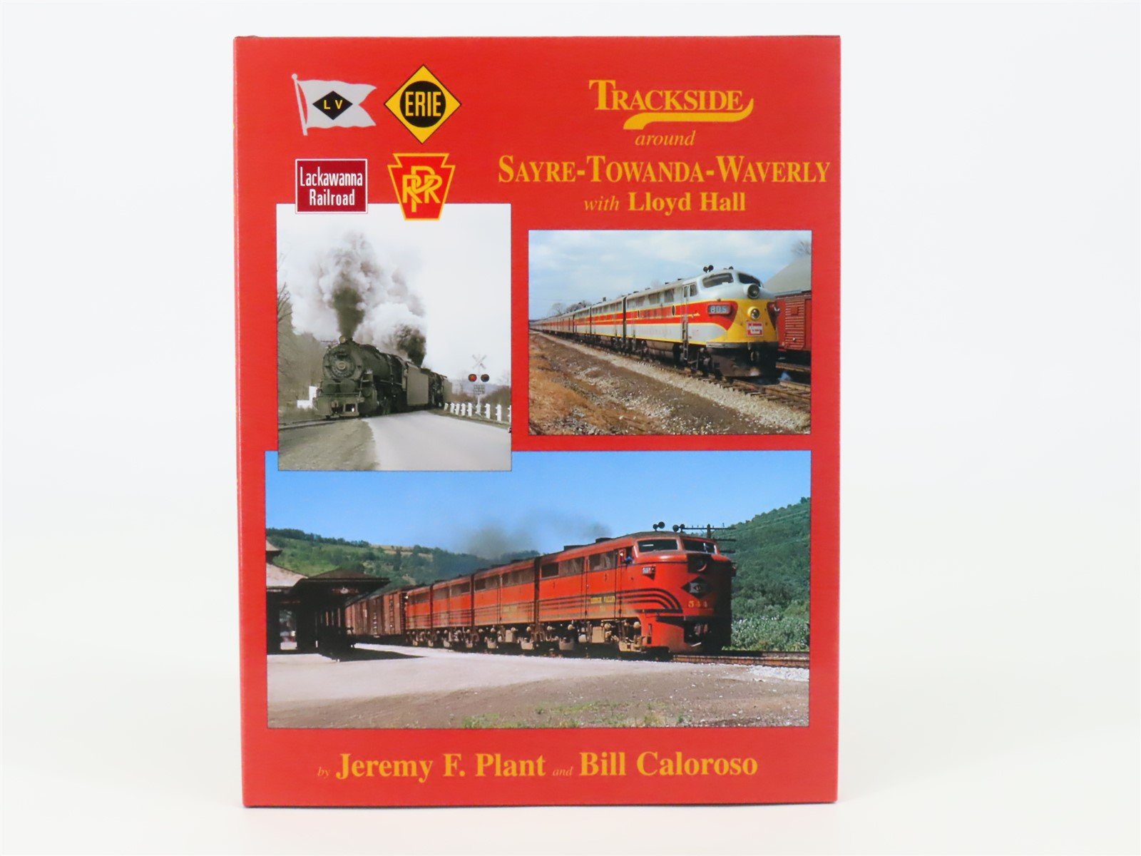 Morning Sun Trackside around Sayre-Towanda-Waverly w/ Lloyd Hall ©2003 HC Book