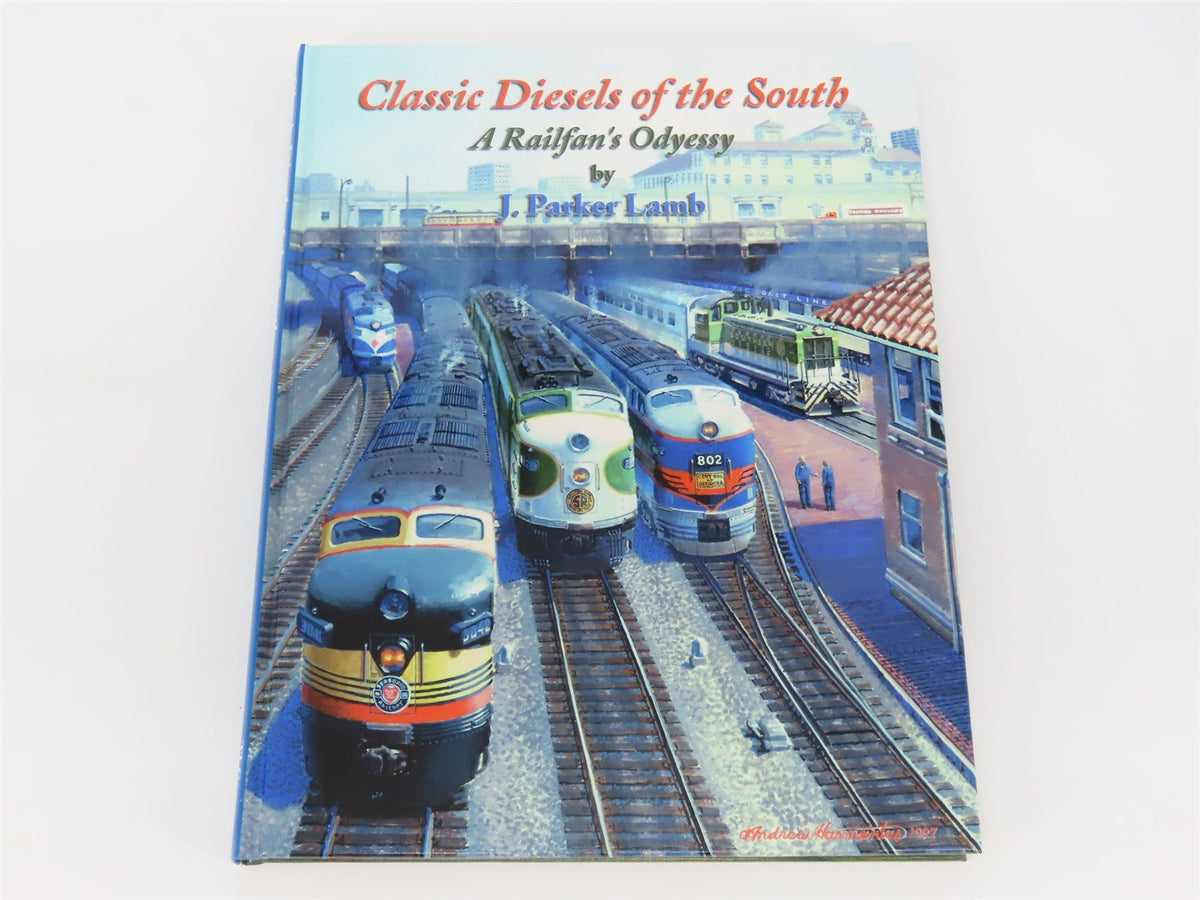 Classic Diesels of the South - A Railfan&#39;s Odyssey by J. Parker Lamb ©1997 HC Bk