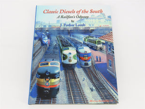 Classic Diesels of the South - A Railfan's Odyssey by J. Parker Lamb ©1997 HC Bk