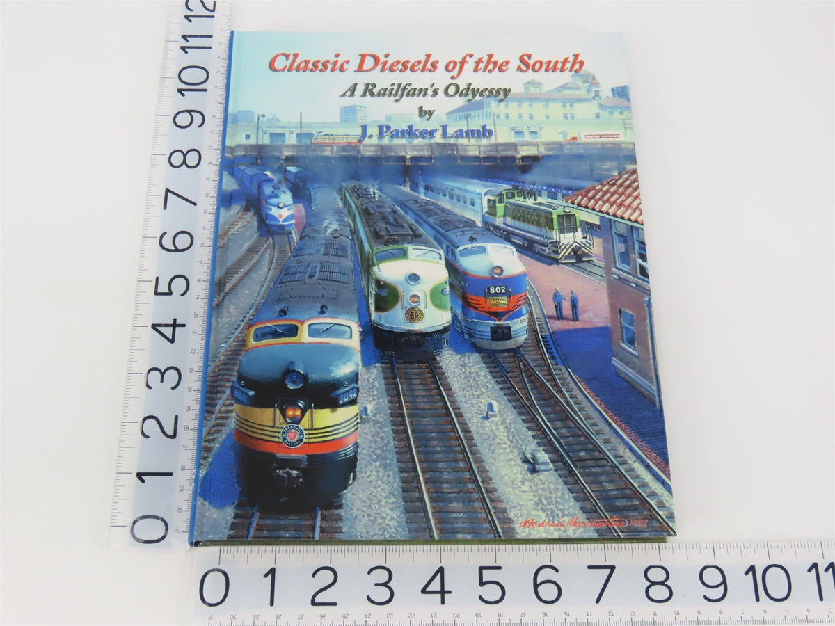Classic Diesels of the South - A Railfan&#39;s Odyssey by J. Parker Lamb ©1997 HC Bk