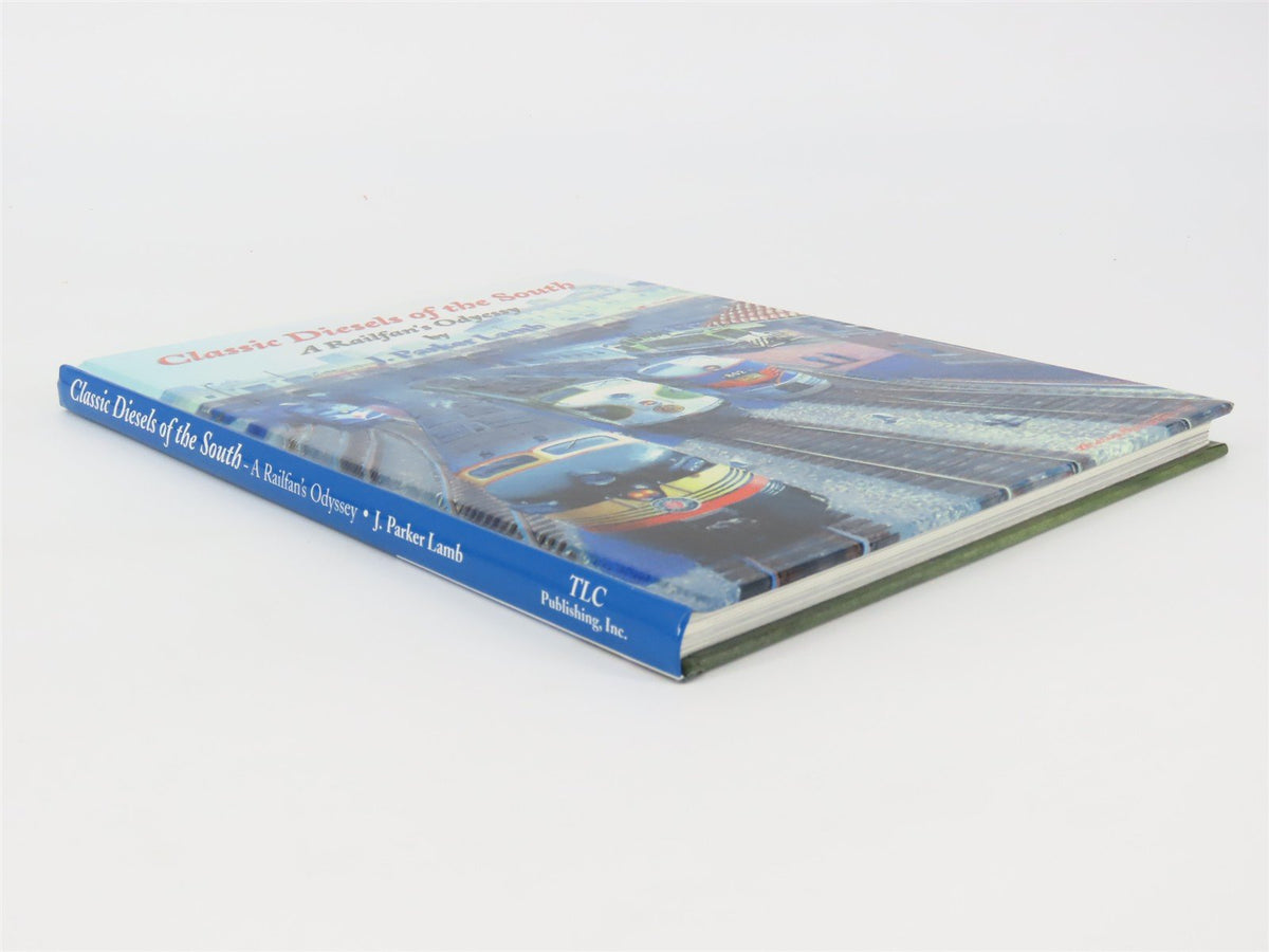 Classic Diesels of the South - A Railfan&#39;s Odyssey by J. Parker Lamb ©1997 HC Bk