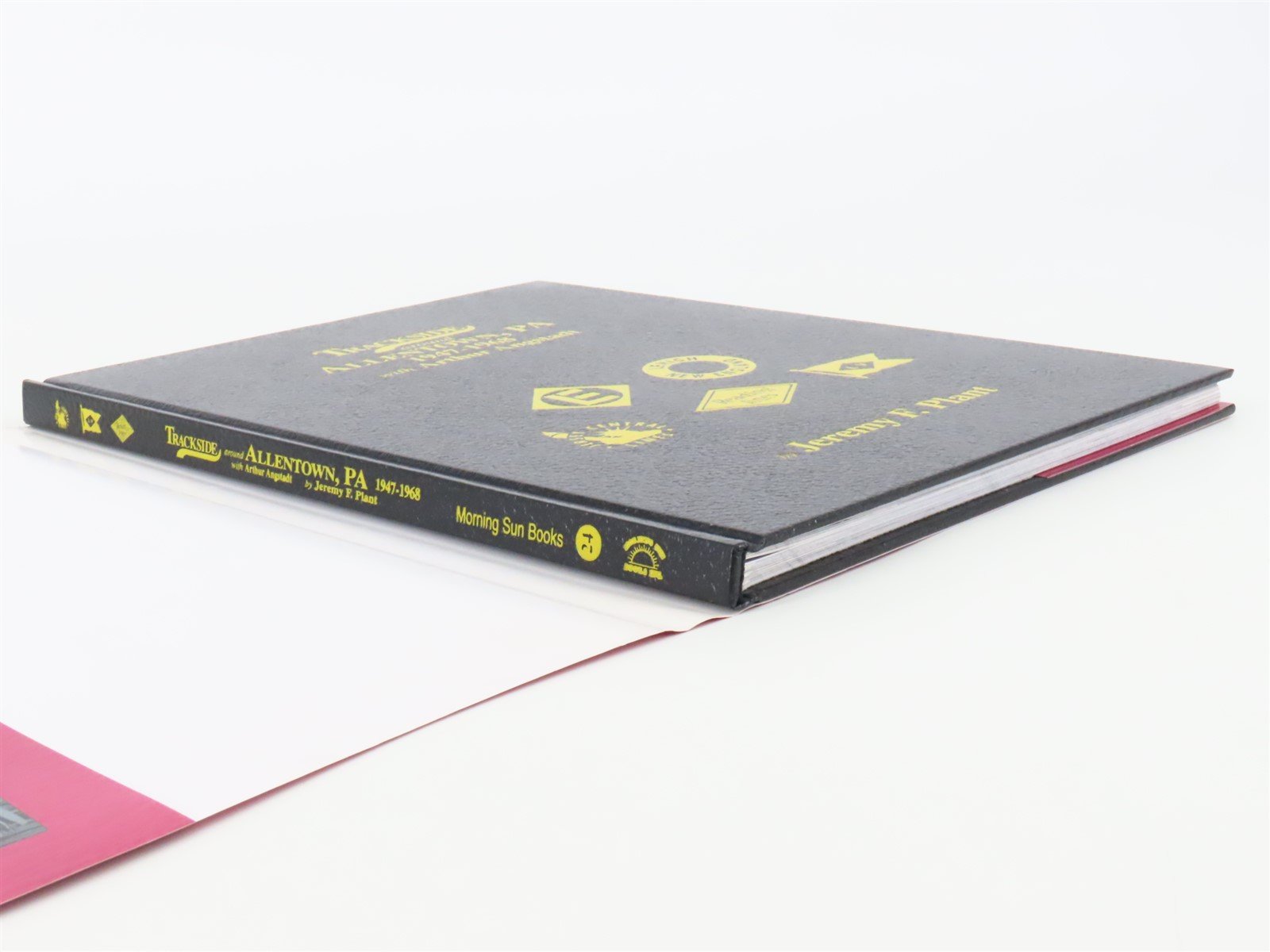 Morning Sun: Trackside around Allentown, PA 1947-1968 w/ Arthur Angstadt HC Book