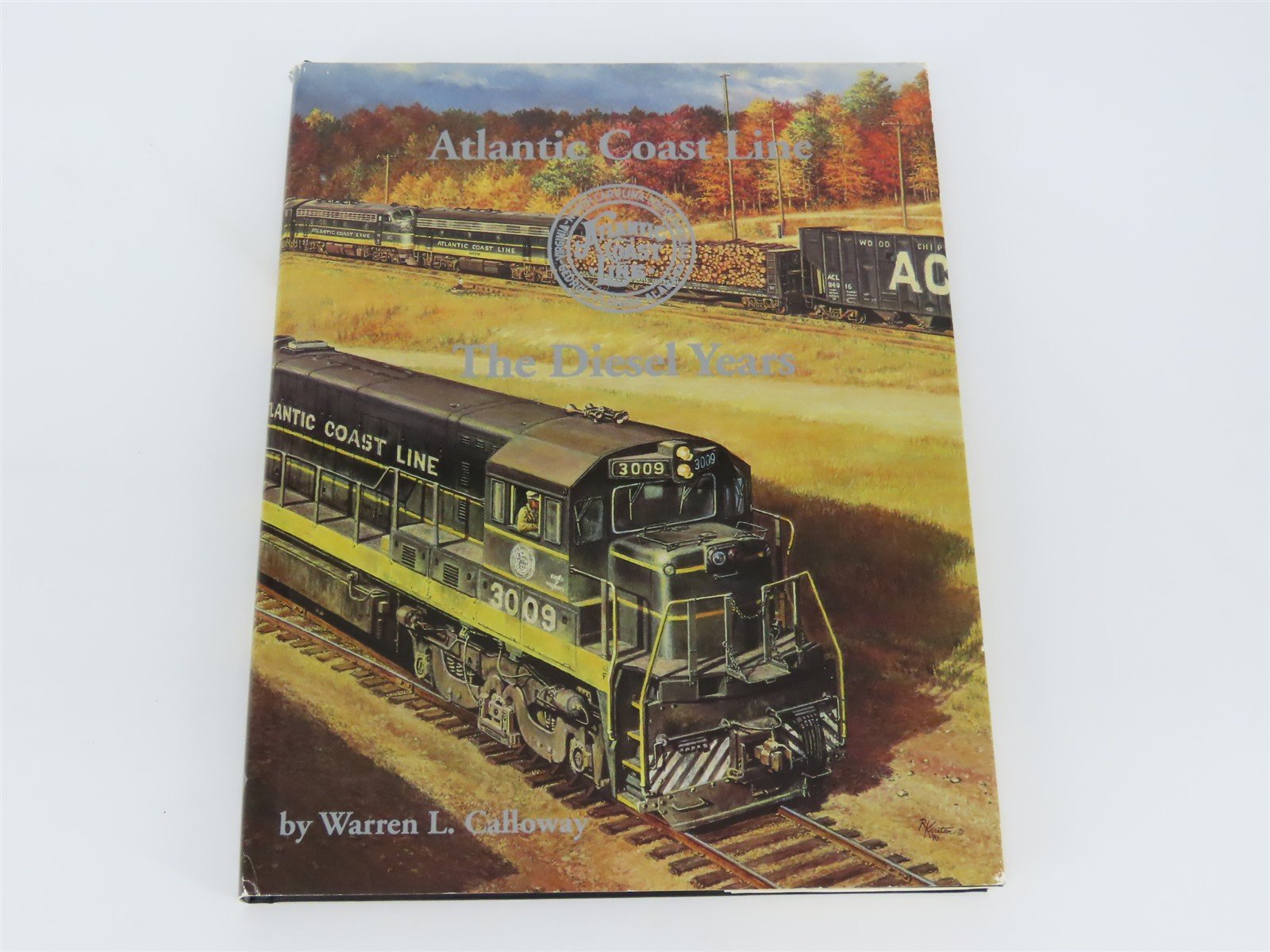 Atlantic Coast Line - The Diesel Years by Warren L. Calloway ©1993 HC Book