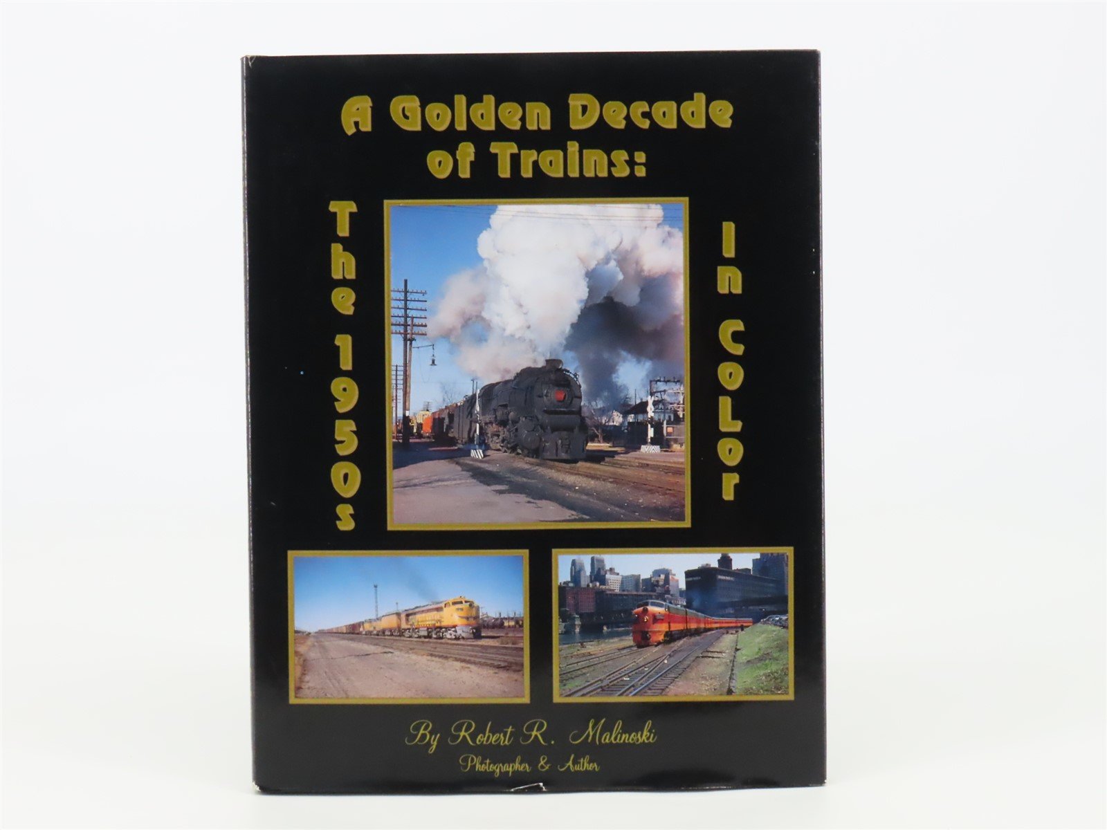Morning Sun A Golden Decade of Trains: The 1950s in Color by Robert Malinoski