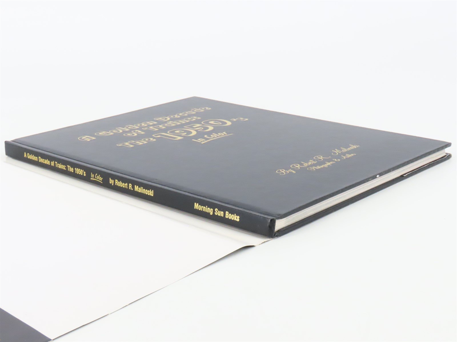 Morning Sun A Golden Decade of Trains: The 1950s in Color by Robert Malinoski