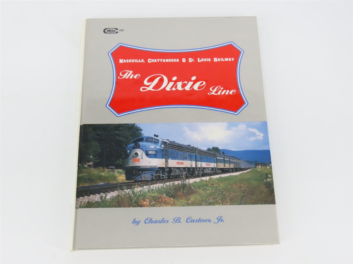 Nashville, Chattanooga &amp; St. Louis Railway The Dixie Line by Castner ©1995 HC Bk