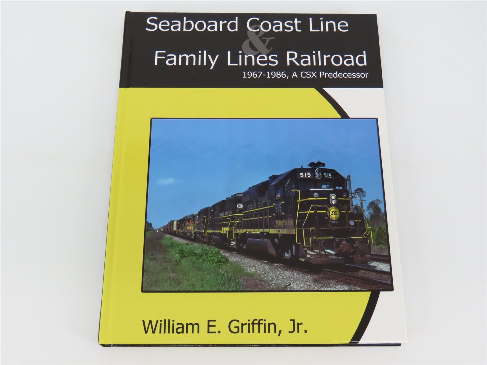 Seaboard Coast Line & Family Lines Railroad 1967-1986, A CSX Predecessor ©2004