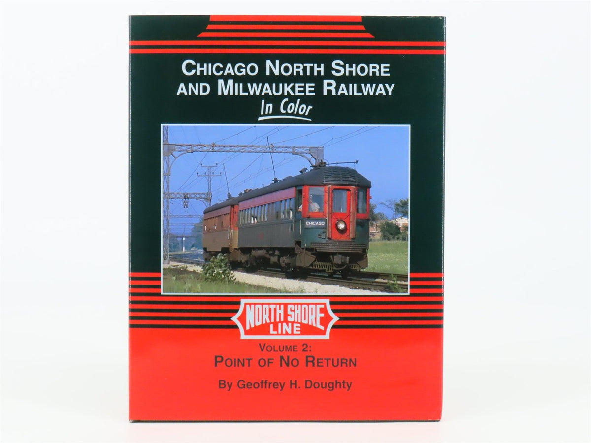 Morning Sun Chicago North Shore &amp; Milwaukee Railway in Color V. 2 by Doughty