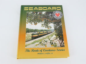 Seaboard Air Line The Route of Courteous Service by W.E. Griffin ©1999 HC Book