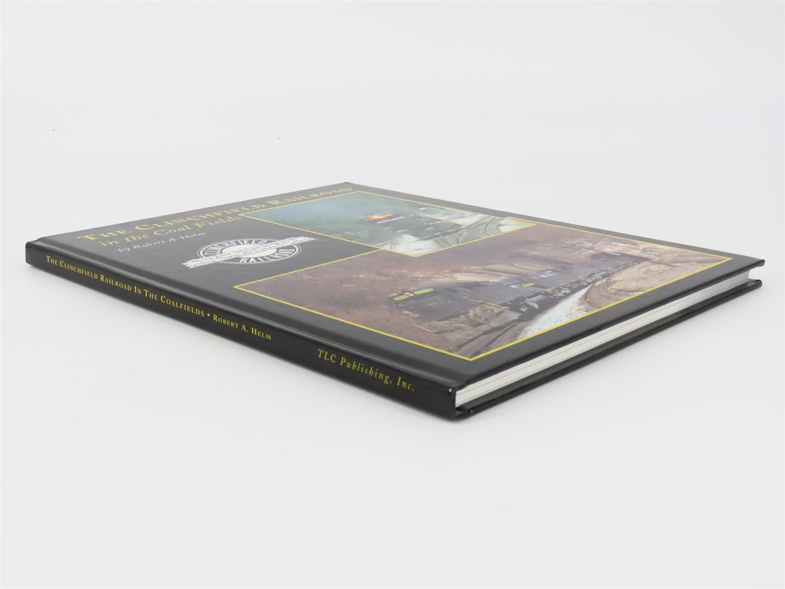 The Clinchfield Railroad in the Coal Fields by Robert A. Helm ©2004 HC Book