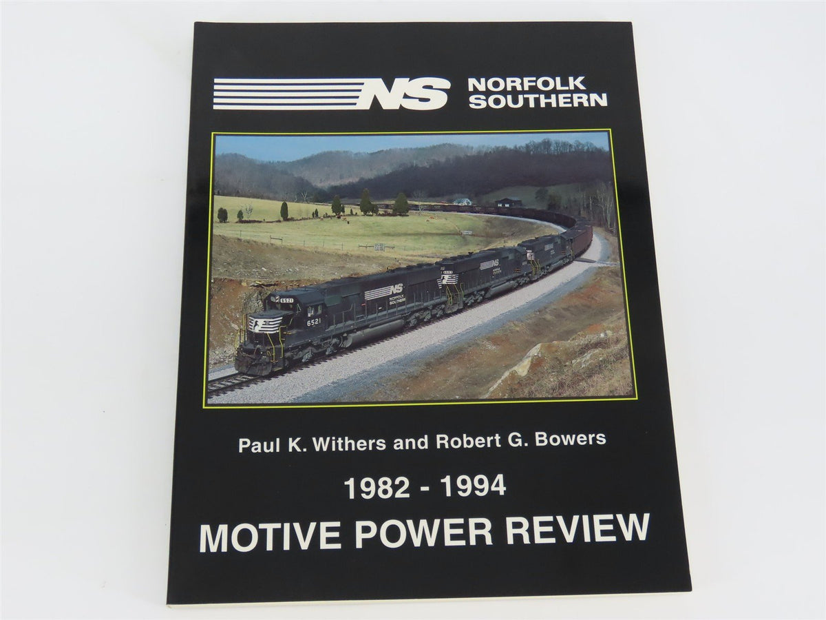 Norfolk Southern Motive Power Review 1982-1994 by Withers &amp; Bowers ©1995 SC Book