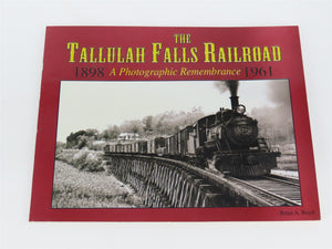 The Tallulah Falls Railroad 1898-1961 A Photographic Remembrance by Boyd ©1998