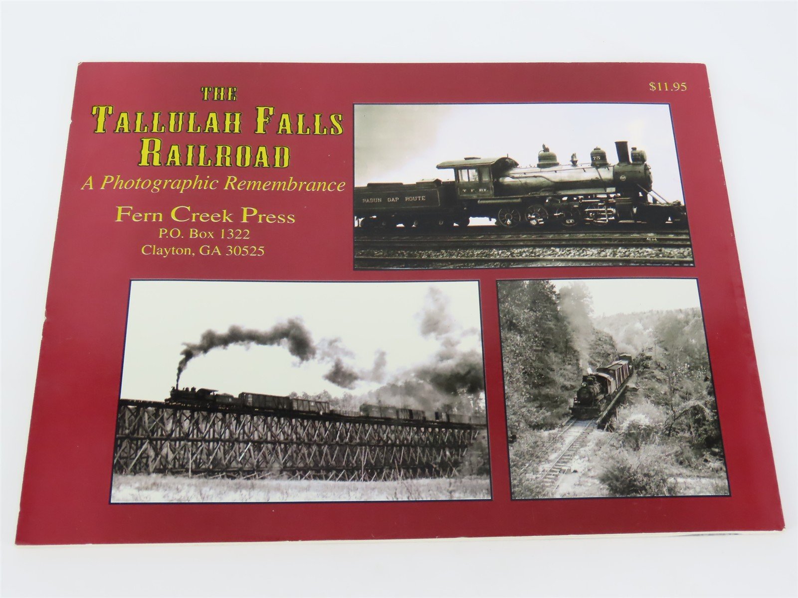 The Tallulah Falls Railroad 1898-1961 A Photographic Remembrance by Boyd ©1998
