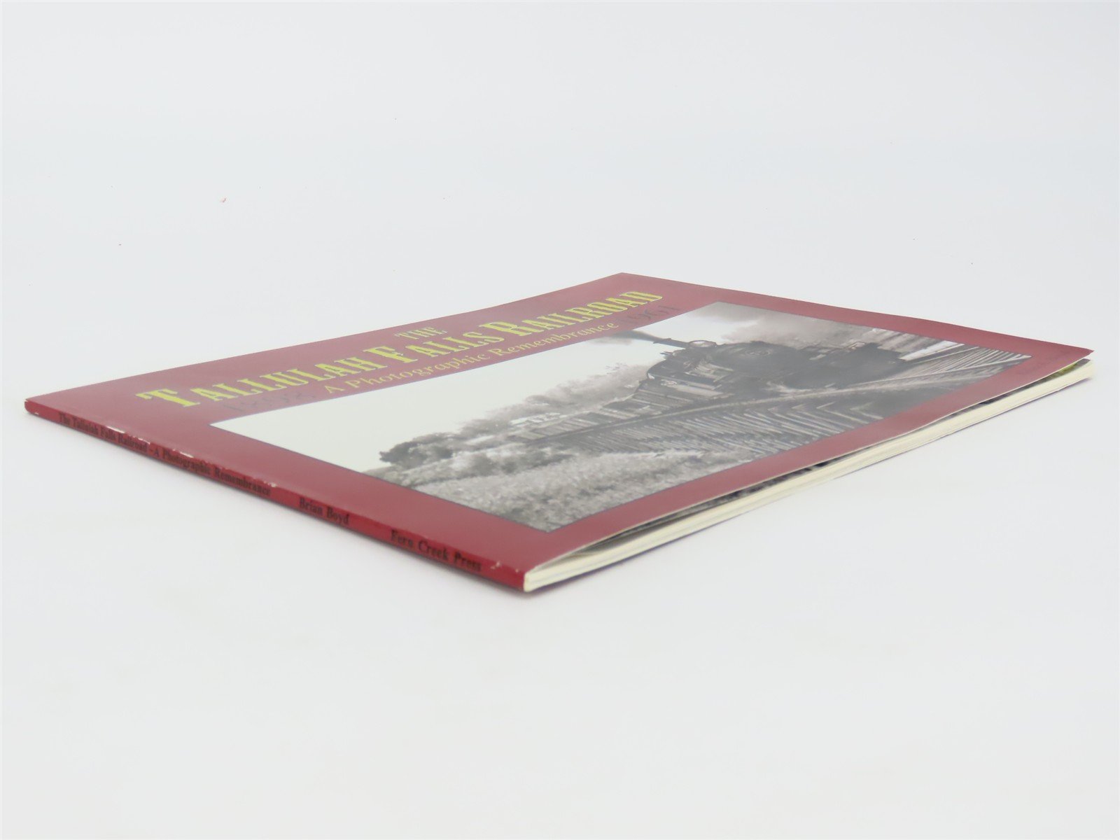 The Tallulah Falls Railroad 1898-1961 A Photographic Remembrance by Boyd ©1998